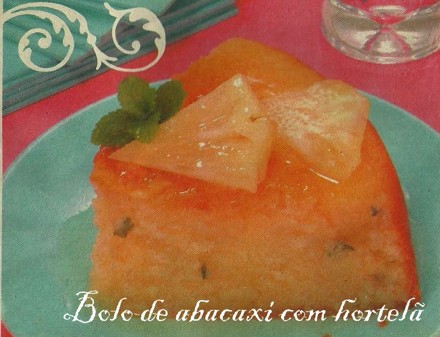 Bolo de abacaxi com hortelã